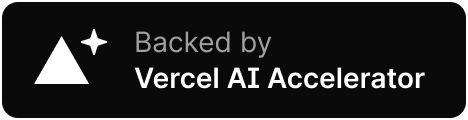 Backed by Vercel AI Accelerator